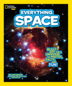 National Geographic Kids Everything Space (Blast Off for a Universe of Photos, Facts, and Fun!) - 9781426320743 by Helaine Becker