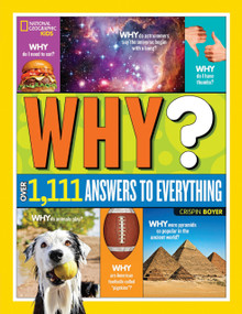 National Geographic Kids Why? (Over 1,111 Answers to Everything) - 9781426320972 by Crispin Boyer