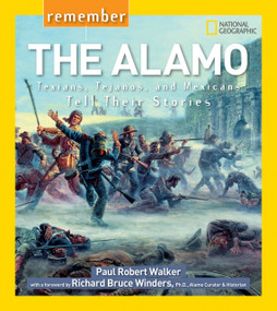 Remember the Alamo (Texians, Tejanos, and Mexicans Tell Their Stories) - 9781426322495 by Paul Walker