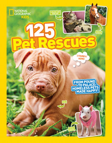 125 Pet Rescues (From Pound to Palace: Homeless Pets Made Happy) - 9781426327360 by National Geographic Kids, 9781426327360