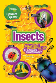 Ultimate Explorer Field Guide: Insects (Find Adventure! Go Outside! Have Fun! Be a Backyard Insect Inspector!) - 9781426327407 by Libby Romero