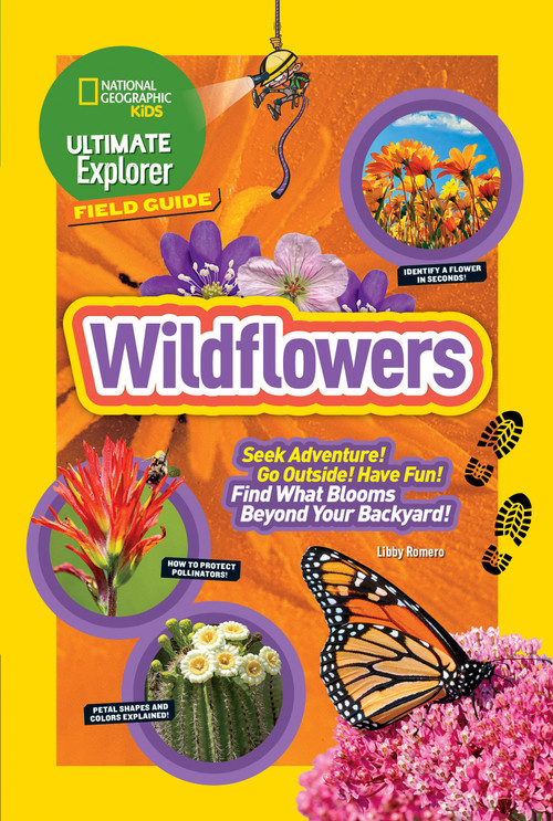 Ultimate Explorer Field Guide: Wildflowers by Libby Romero, 9781426329951