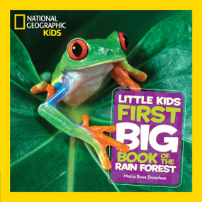 National Geographic Little Kids First Big Book of the Rain Forest - 9781426331718 by Moira Rose Donohue, National Geographic Kids