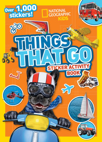 National Geographic Kids Things That Go Sticker Activity Book (Over 1,000 Stickers!) by National Geographic Kids, 9781426335372