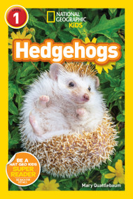 Hedgehogs (National Geographic Kids Readers, Level 1) - 9781426338311 by Mary Quattlebaum, National Geographic Kids