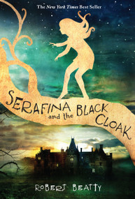 Serafina and the Black Cloak-The Serafina Series Book 1 - 9781484711873 by Robert Beatty