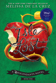 Isle of the Lost, The-A Descendants Novel, Book 1 (A Descendants Novel) by Melissa de la Cruz, 9781484725443