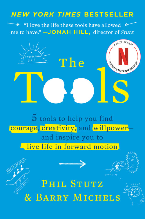 The Tools (5 Tools to Help You Find Courage, Creativity, and Willpower--and Inspire You to Live Life in Forward Motion) - 9780679644446 by Phil Stutz, Barry Michels, 9780679644446