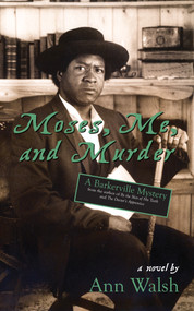Moses, Me, and Murder (A Barkerville Mystery) by Ann Walsh, 9781459709676