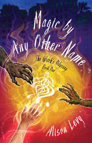 Magic by Any Other Name by Alison Levy, 9781684632244