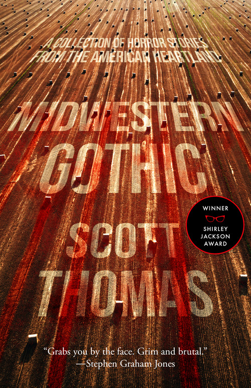 Midwestern Gothic by Scott Thomas, 9781950301614