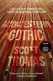 Midwestern Gothic by Scott Thomas, 9781950301614