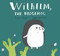 Wilhelm, the Hedgehog by Tanya Stus, Anna Sarvira, Alexey Potapov, 9781998802067