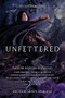 Unfettered (Tales by Masters of Fantasy) by Shawn Speakman, Stacie Pitt, Todd Lockwood, Daniel Abraham, Jennifer Bosworth, Peter V. Brett, Terry Brooks, Jacqueline Carey, Blake Charlton, David Anthony Durham, Lev Grossman, Kevin Hearne, Robert Jordan, Brandon Sanderson, Mark Lawrence, Todd Lockwood, Naomi Novik, Peter Orullian, Robert V. S. Redick, Patrick Rothfuss, R. A. Salvatore, Shawn Speakman, Michael J. Sullivan, Eldon Thompson, Carrie Vaughn, Tad Williams, 9781944145224