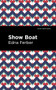 Show Boat - 9798888970935 by Edna Ferber, Mint Editions