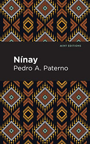 Nínay - 9798888970379 by Pedro A. Paterno, Mint Editions, 9798888970379