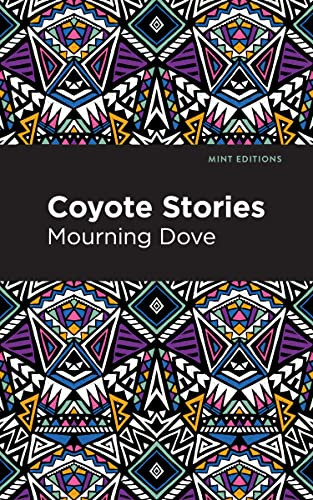 Coyote Stories by Mourning Dove, Mint Editions, 9798888970799