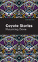 Coyote Stories by Mourning Dove, Mint Editions, 9798888970799