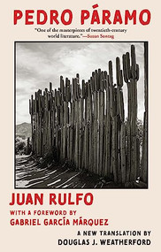 Pedro Páramo by Juan Rulfo, Douglas J. Weatherford, Gabriel García Márquez, 9780802160935