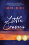 Little Crosses (A Novel) by Sabrina Reeves, 9781487011840