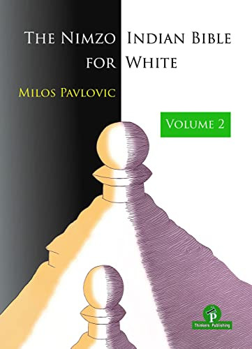 The Nimzo-Indian Bible for White - Volume 2 (A Complete Opening Repertoire) by Milos Pavlovic, 9789464201857