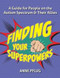 Finding Your Superpowers (A Guide for People on the Autism Spectrum and Their Allies) by Anne Pflug, 9781957984339