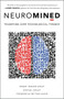 Neuromined (Triumphing over Technological Tyranny) by Robert Edward Grant, Michael Ashley, 9781639080342