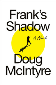 Frank's Shadow by Doug McIntyre, 9798886450446