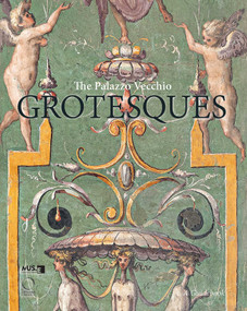 The Palazzo Vecchio Grotesques (A Guide Book) by Valentina Zucchi, 9788833672144
