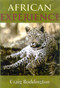 African Experience (A Guide to Modern Safaris) by Craig Boddington, 9781571572523