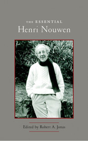 The Essential Henri Nouwen by Henri Nouwen, Robert A. Jonas, 9781590306642