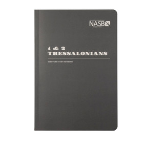NASB Scripture Study Notebook: 1 & 2 Thessalonians (NASB) by Steadfast Bibles, 9781636642307