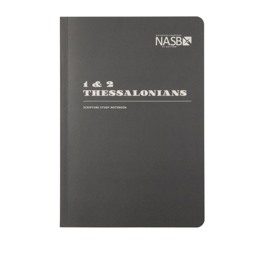 NASB Scripture Study Notebook: 1 & 2 Thessalonians (NASB) by Steadfast Bibles, 9781636642307
