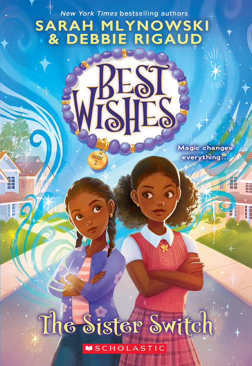 The Sister Switch (Best Wishes #2) - 9781338628302 by Sarah Mlynowski, Debbie Rigaud, Maxine Vee, 9781338628302