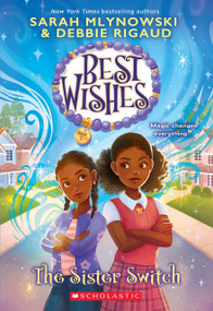 The Sister Switch (Best Wishes #2) - 9781338628302 by Sarah Mlynowski, Debbie Rigaud, Maxine Vee