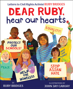 Dear Ruby, Hear Our Hearts by Ruby Bridges, John Jay Cabuay, 9781338753912