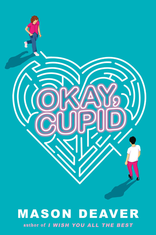 Okay, Cupid by Mason Deaver, 9781338777697