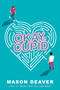 Okay, Cupid by Mason Deaver, 9781338777697