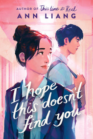 I Hope This Doesn't Find You by Ann Liang, 9781338827156