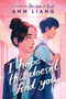 I Hope This Doesn't Find You by Ann Liang, 9781338827156