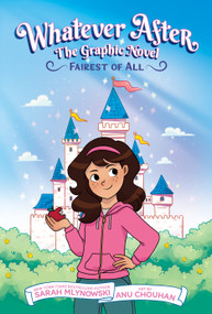 Fairest of All (Whatever After Graphic Novel #1) - 9781338845105 by Sarah Mlynowski, Anu Chouhan, 9781338845105