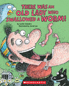 There Was an Old Lady Who Swallowed a Worm! by Lucille Colandro, Jared Lee, 9781338879131
