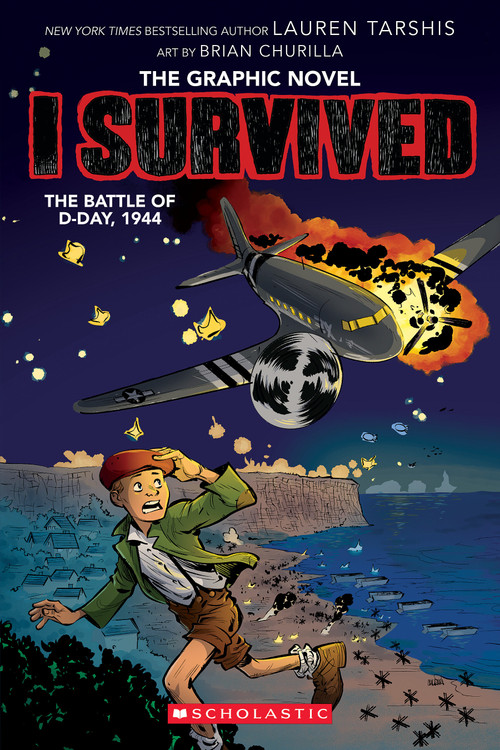 I Survived the Battle of D-Day, 1944 (I Survived Graphic Novel #9) by Lauren Tarshis, Brian Churilla, 9781338883046