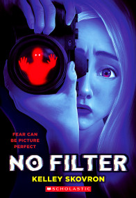 No Filter - 9781338893168 by Kelley Skovron, 9781338893168
