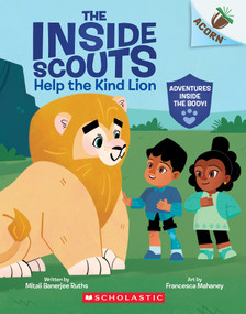 Help the Kind Lion: An Acorn Book (The Inside Scouts #1) by Mitali Banerjee Ruths, Francesca Mahaney, 9781338894981