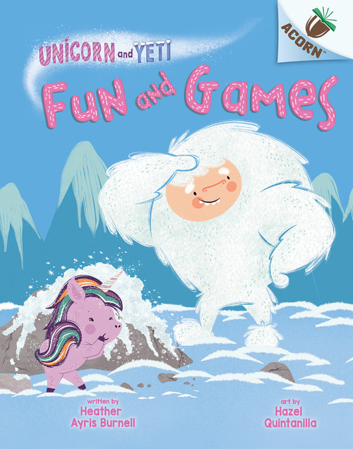 Fun and Games: An Acorn Book (Unicorn and Yeti #8) - 9781338897043 by Heather Ayris Burnell, Hazel Quintanilla, 9781338897043