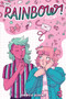 Rainbow! Volume 1 (Original Graphic Novel) - 9781339011318 by Sunny, Gloomy