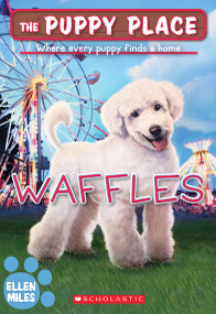 Waffles (The Puppy Place #68) by Ellen Miles, 9781339012278