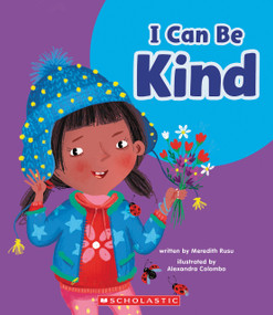 I Can Be Kind (Learn About: Your Best Self) by Meredith Rusu, Alexandra Colombo, 9781339020570