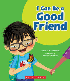 I Can Be a Good Friend (Learn About: Your Best Self) - 9781339020648 by Meredith Rusu, Alexandra Colombo, 9781339020648